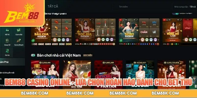 BEM88 casino online - Lựa chọn hoàn hảo dành cho bet thủ
