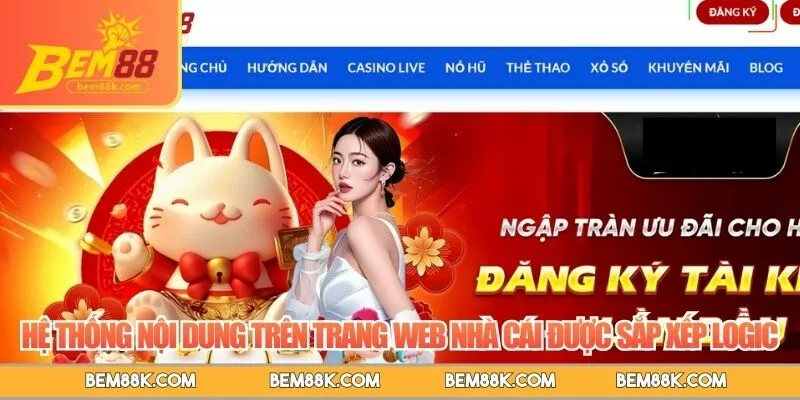 Hệ thống nội dung trên trang web nhà cái được sắp xếp logic