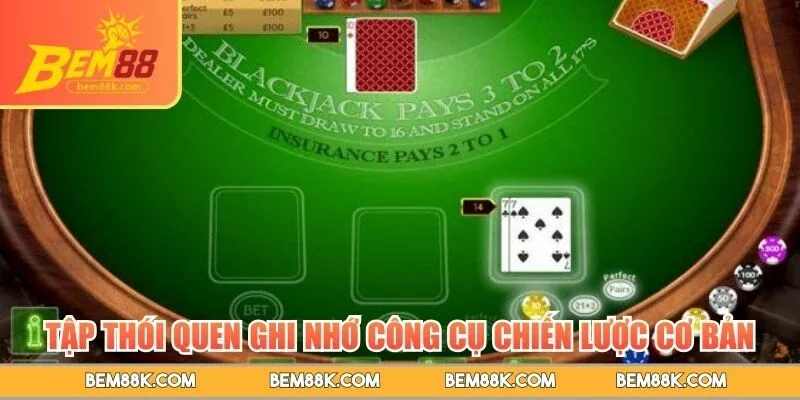 Tập thói quen ghi nhớ công cụ chiến lược cơ bản