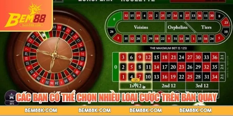 Các bạn có thể chọn nhiều loại cược trên bàn quay