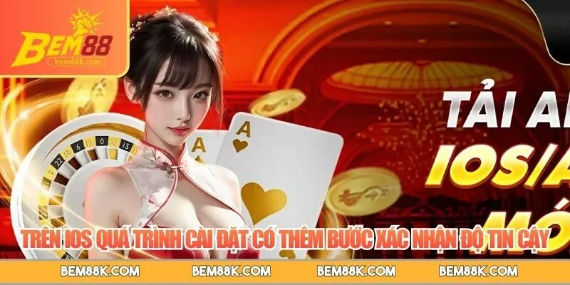 Trên iOS quá trình cài đặt có thêm bước xác nhận độ tin cậy