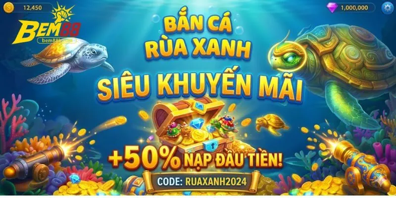 Bắn Cá Rùa Xanh BEM88 - Bí Kíp Săn Boss Đại Dương Ôm Quà Khủng