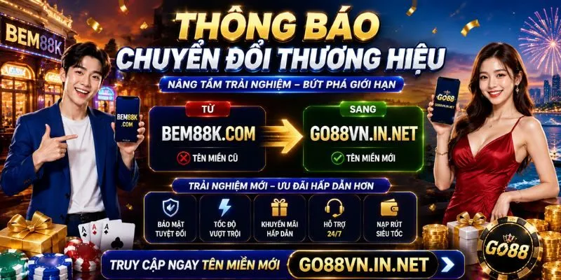 Vì Sao Chúng Tôi Chuyển Sang GO88VN?